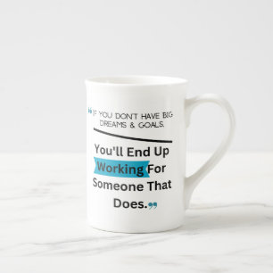 Wenn Sie keine großen Träume und Ziele Design Prozellantasse