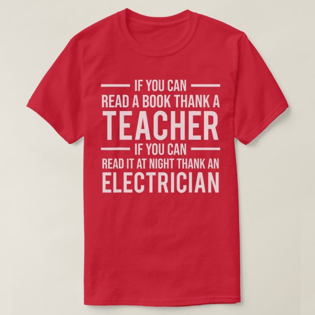 Wenn Sie lesen können, ein Lehrer Elektro-Geschenk T-Shirt (Design vorne)