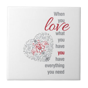Wenn Sie Liebe haben, was Sie haben - inspirierend Fliese