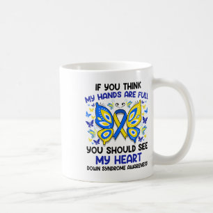 Wenn Sie meinen, dass meine Hände voll sind - Down Kaffeetasse