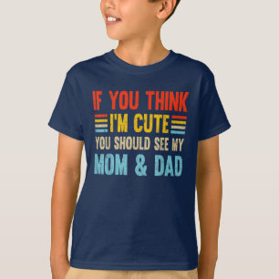 Wenn Sie meinen, ich sei Niedlich, sollten Sie mei T-Shirt