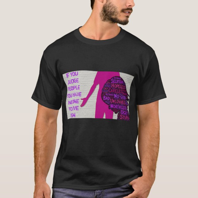 Wenn Sie Menschen beurteilen, inspirierender Zitat T-Shirt (Vorderseite)