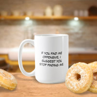 Wenn Sie mich als offensive Tasse