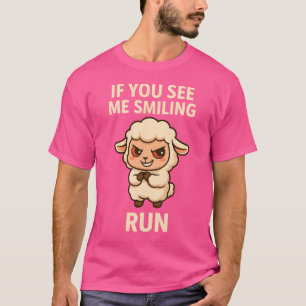 Wenn Sie mich lächeln sehen, lachen Sie das Böses T-Shirt