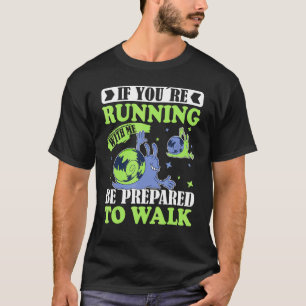 Wenn Sie mit mir laufen, läuft Gym Motivierend T-Shirt