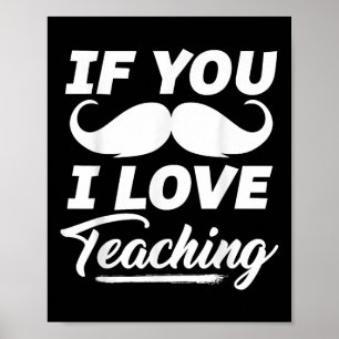 Wenn Sie Mustache Ich Liebe Lehrer Shirt Cinc Poster
