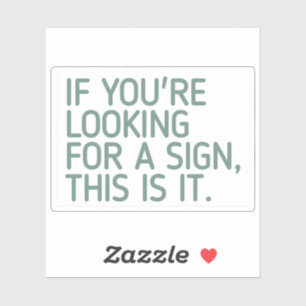 Wenn Sie nach einem Schild suchen, ist es niedlich Aufkleber