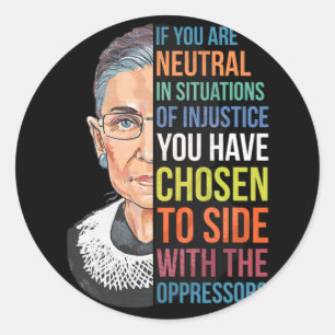 Wenn Sie neutral sind in Situationen der Ungerecht Runder Aufkleber