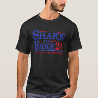 Wenn Sie nicht 1. sind Sie letzte Schüttelkuchen 2 T-Shirt