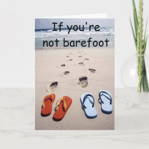 WENN SIE NICHT BAREFOOT SIND, SIND SIE ÜBERSCHÜTZT KARTE