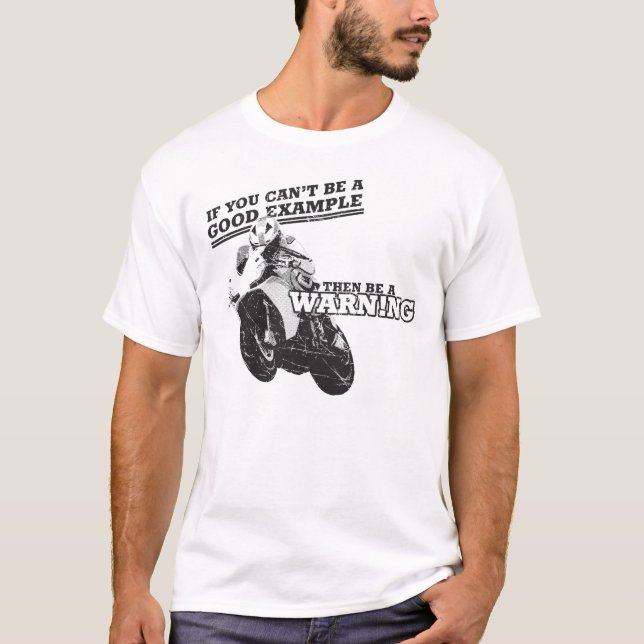 Wenn Sie nicht ein gutes Beispiel sein können, T-Shirt (Vorderseite)
