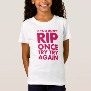 Wenn Sie nicht einmal zerreißen, versuchen Versuc T-Shirt