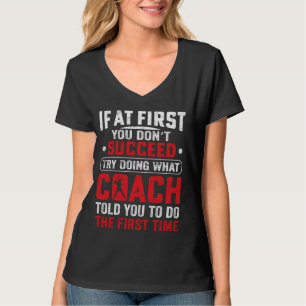 Wenn Sie nicht erfolgreich sind, versuchen Sie es T-Shirt