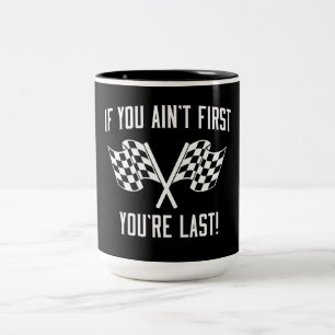 Wenn Sie nicht erste sind, sind Sie dauern! Zweifarbige Tasse
