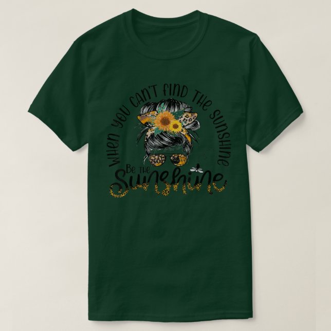 Wenn Sie nicht finden, die Sonne ist der Sonnensch T-Shirt (Design vorne)