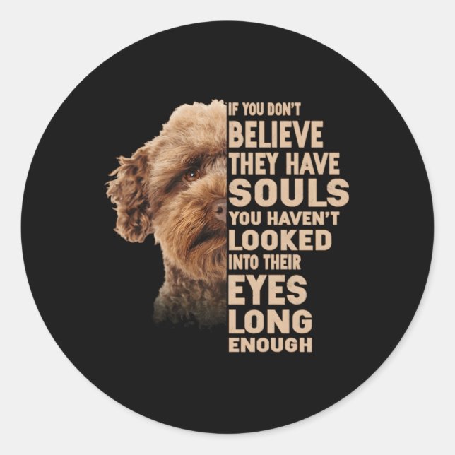 Wenn Sie nicht glauben, dass sie Soule australisch Runder Aufkleber (Vorderseite)