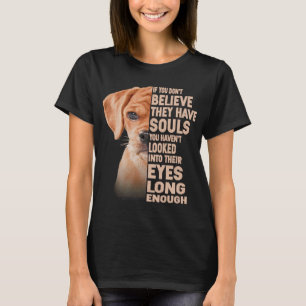 Wenn Sie nicht glauben, sie haben Soule Puggle Lie T-Shirt