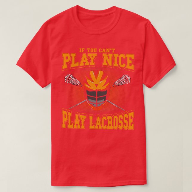 Wenn Sie nicht gut spielen können Lacrosse LAX Pla T-Shirt (Design vorne)