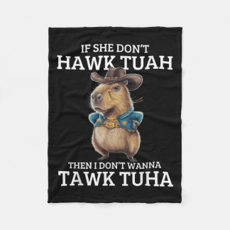 Wenn sie nicht Hawk Tuah I Wont Tawk Tuah Fleecedecke