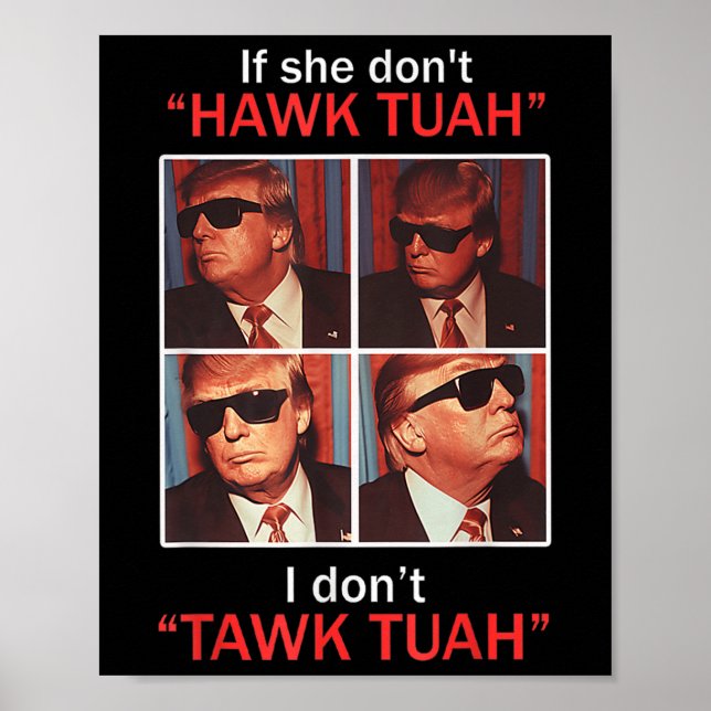 Wenn sie nicht Hawk Tuah, ich Dont Trump Embarring Poster (Vorne)