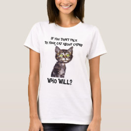 WENN SIE NICHT MIT IHRER KATZE ÜBER KATZE SPRECHEN T-Shirt