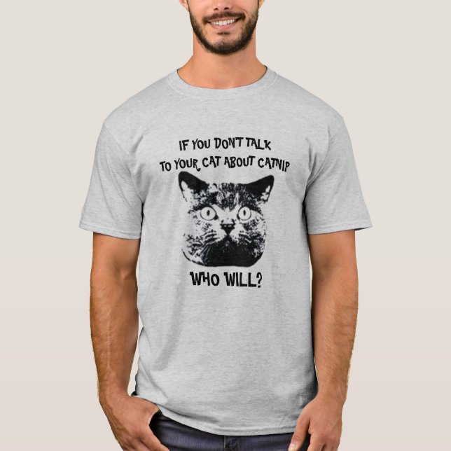 WENN SIE NICHT MIT IHRER KATZE ÜBER KATZE SPRECHEN T-Shirt (Vorderseite)