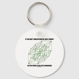 Wenn Sie nicht Understand tun, sorgen Sie sich Schlüsselanhänger