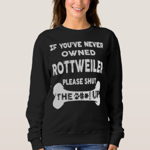 Wenn Sie noch nie Rottweiler besitzen, schließen S Sweatshirt