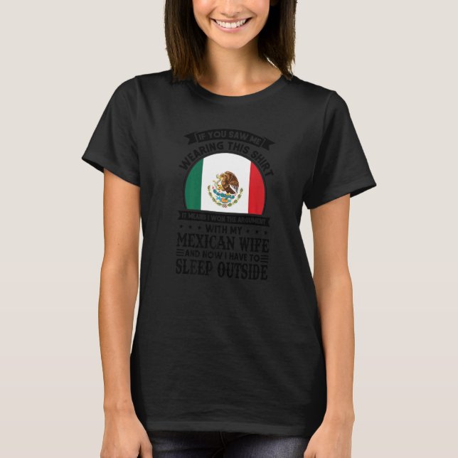 wenn Sie sah es bedeutet mexikanische Ehefrau Mexi T-Shirt (Vorderseite)
