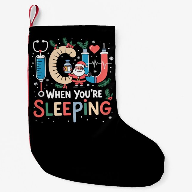 Wenn Sie schlafen Funny ICU Nurse Weihnachten Kleiner Weihnachtsstrumpf (Vorderseite)
