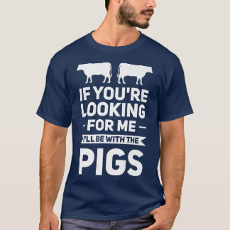 wenn Sie Schweine suchen Premium T-Shirt