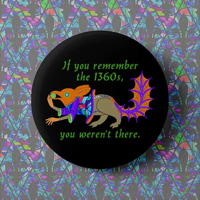 "Wenn Sie sich an die 1360er erinnern..." Button (Von Creator hochgeladen)