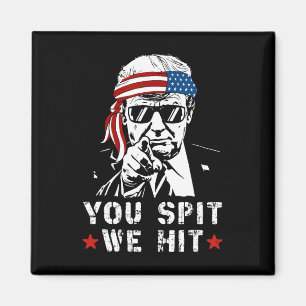 Wenn sie spucken, schlagen wir Vintag Trump, wenn Magnet