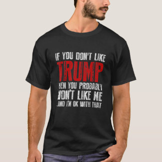 Wenn Sie Trump gegen Biden nicht mögen US-Pro Trum T-Shirt