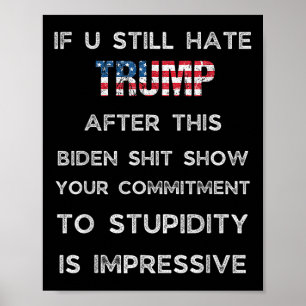 Wenn Sie Trump nach dieser Biden-Show immer noch h Poster
