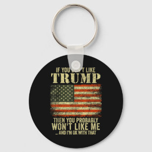 Wenn Sie Trump nicht mögen, dann tun Sie wahrschei Schlüsselanhänger