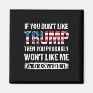 Wenn Sie Trump nicht mögen, dann werden Sie wahrsc Magnet