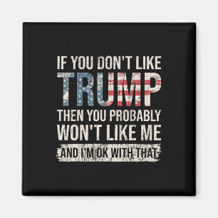 Wenn Sie Trump nicht mögen, dann werden Sie wahrsc Magnet