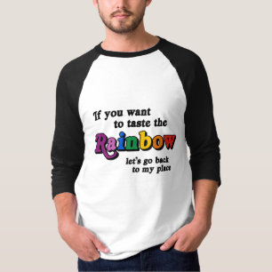 Wenn Sie wollen, um den Regenbogen zu schmecken T-Shirt
