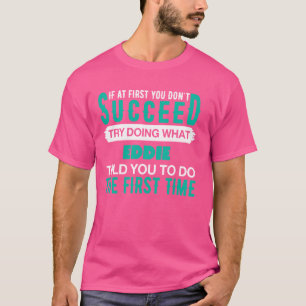 Wenn Sie zuerst versuchen, den EDDIE-T - Shirt-Nam T-Shirt