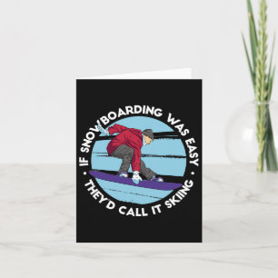 Wenn Snowboarden einfach wäre, würden sie es Skifa Karte