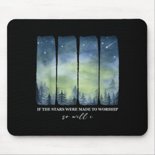 Wenn Sterne gemacht wurden, um anzubeten, so werde Mousepad