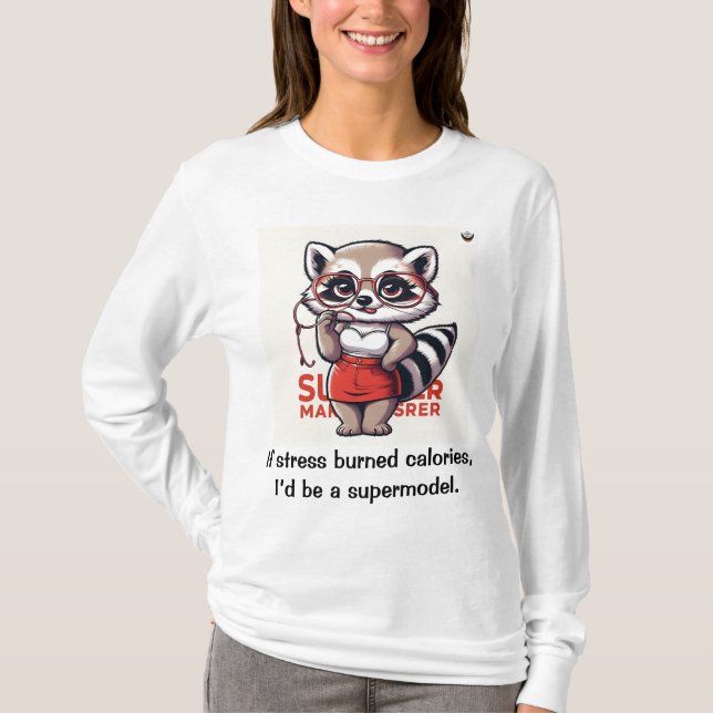 Wenn Stress Kalorien verbrannt T-Shirt (Vorderseite)