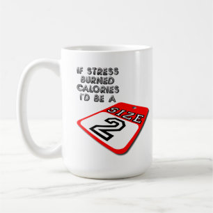Wenn Stress Kalorien verbrennen würde Lustiger Bec Kaffeetasse