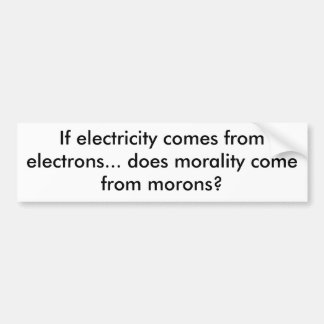 Wenn Strom von den Elektronen… tut MOR… kommt Autoaufkleber