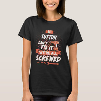 Wenn SUTTON es nicht reparieren kann, sind wir all T-Shirt