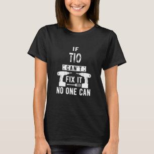 Wenn Tio es nicht reparieren kann, kann es kein me T-Shirt