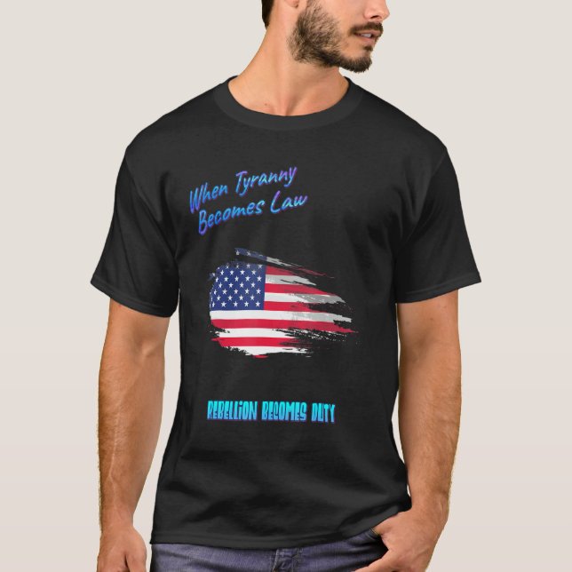 Wenn Tyrannei Gesetz wird humorvoll T-Shirt (Vorderseite)