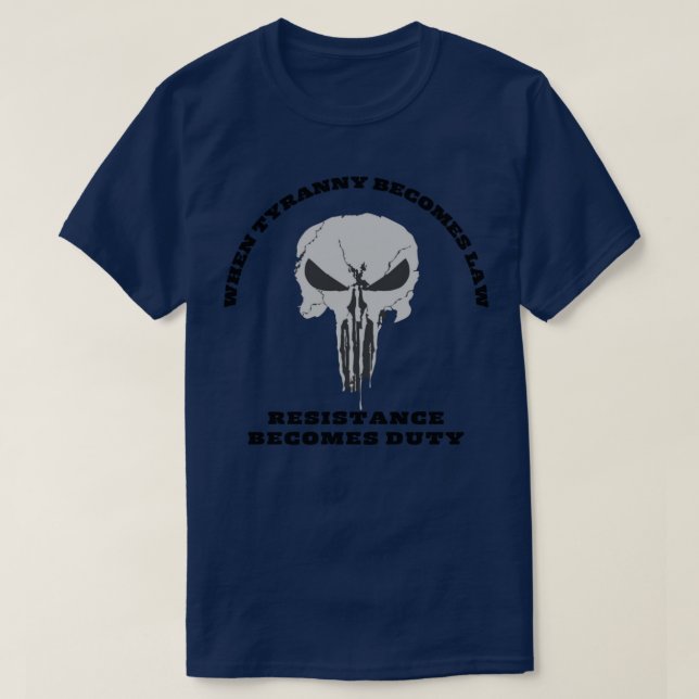 Wenn Tyrannei Gesetz wird T-Shirt (Design vorne)