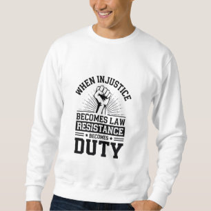 Wenn Ungerechtigkeit Rechtswiderstand wird zur Pfl Sweatshirt